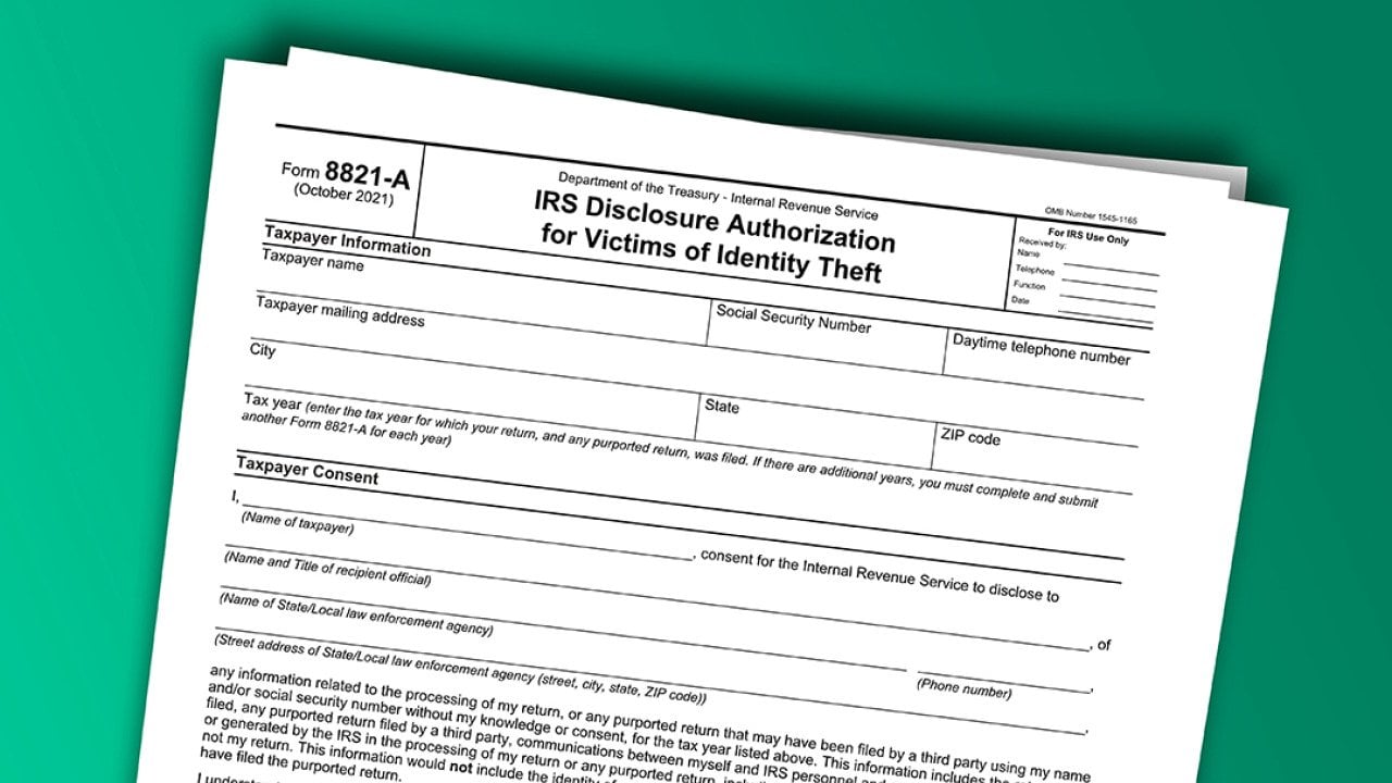 Form 8821-A or 'Victims of Theft' form.