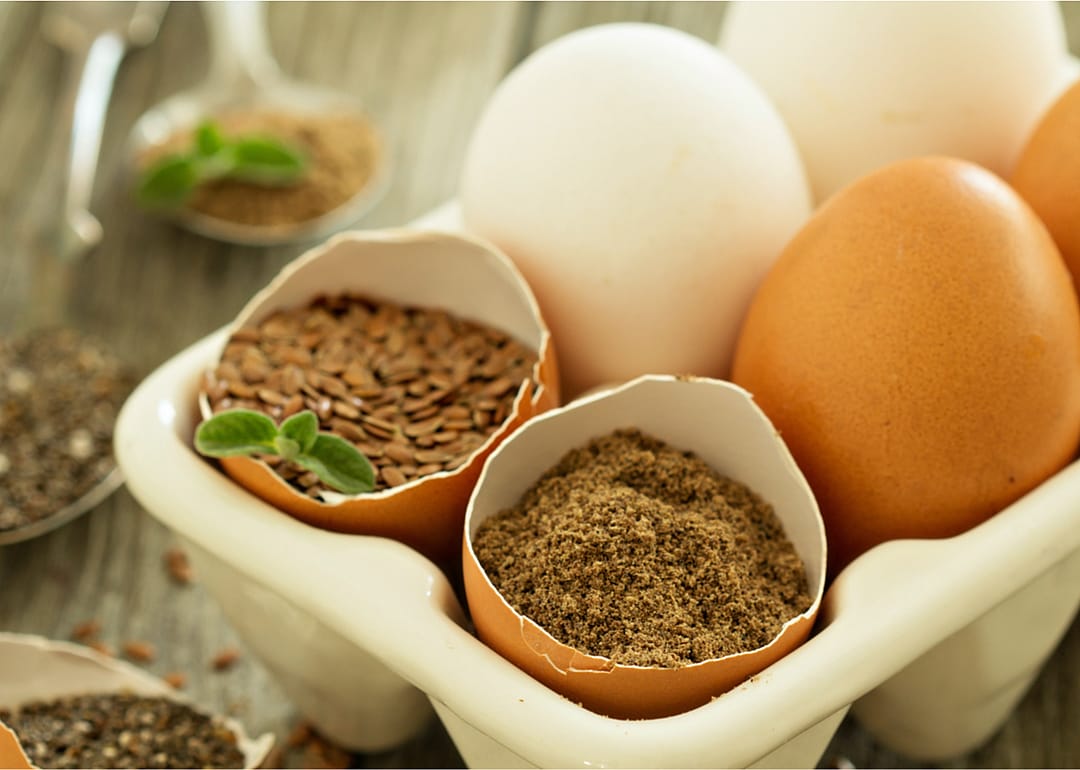 Eggs: Flaxseed, chia seed