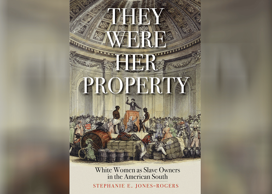 Book: ‘They Were Her Property: White Women as Slave Owners in the American South’