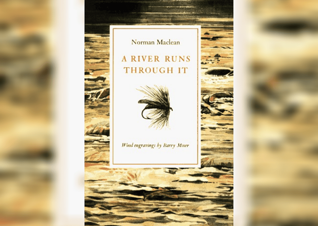 Montana: "A River Runs Through It" by Norman Maclean
