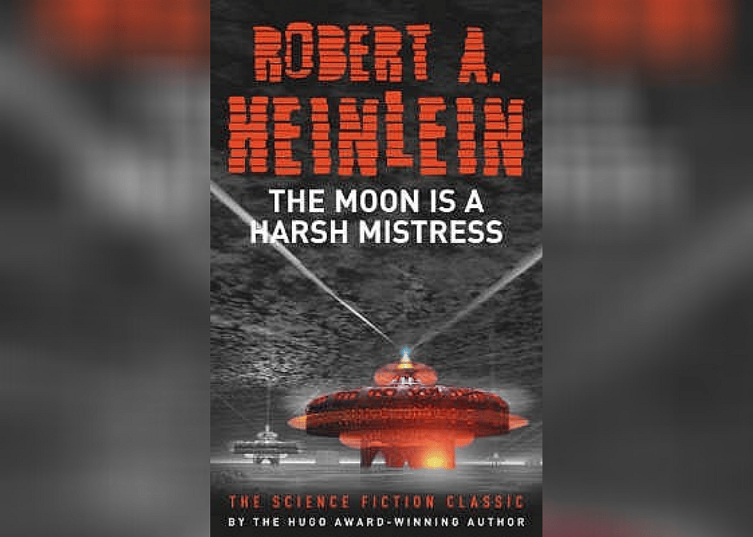 The Moon is a Harsh Mistress
