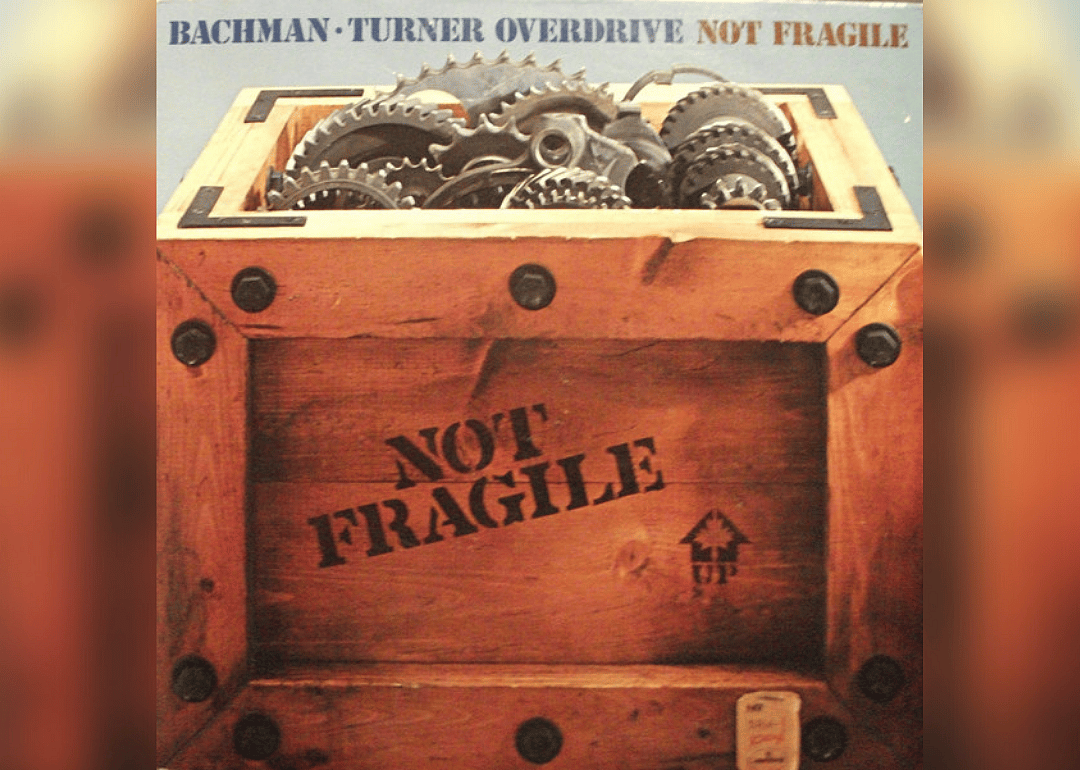 1974: ‘Not Fragile’ by Bachman-Turner Overdrive