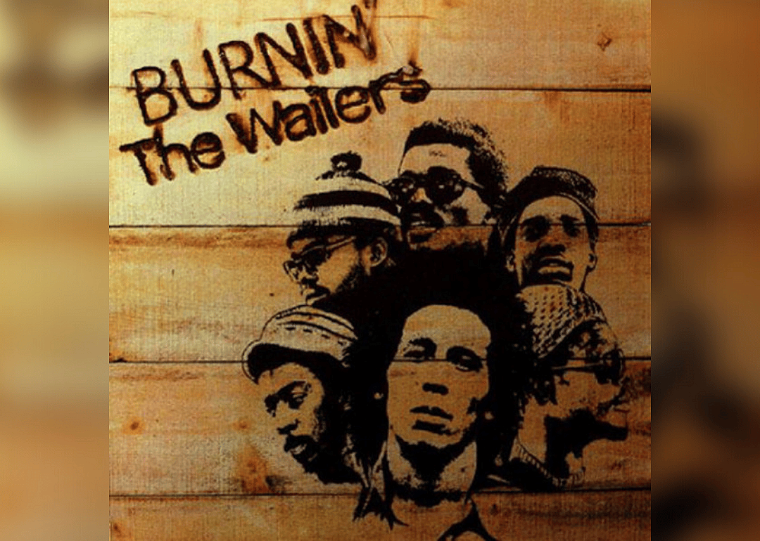 1973: ‘Burnin’’ by Bob Marley and The Wailers