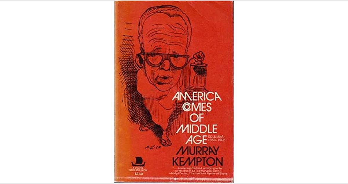 #49. "America Comes of Middle Age: Columns 1950-1962"