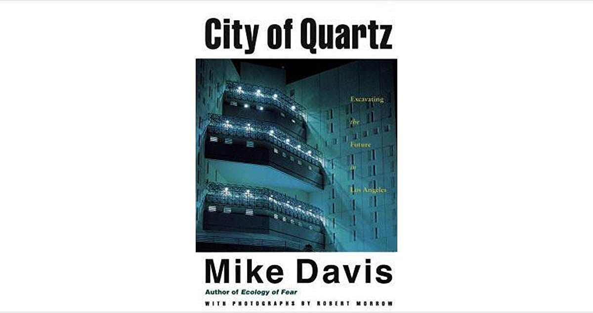 #78. "City of Quartz: Excavating the Future in Los Angeles"