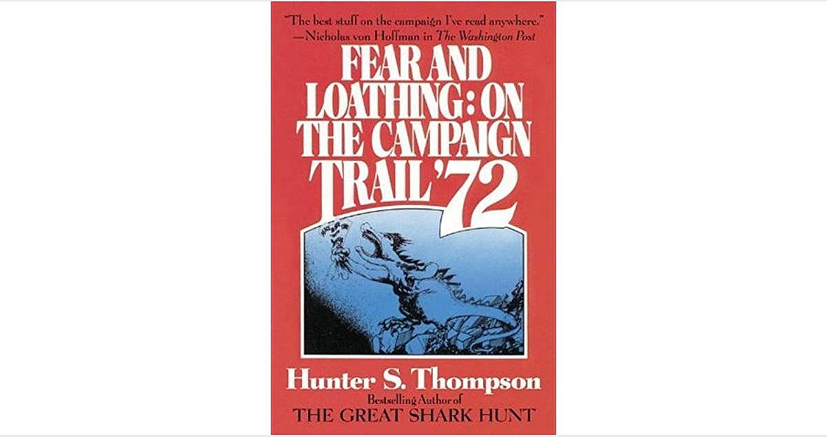 #100. "Fear and Loathing on the Campaign Trail"