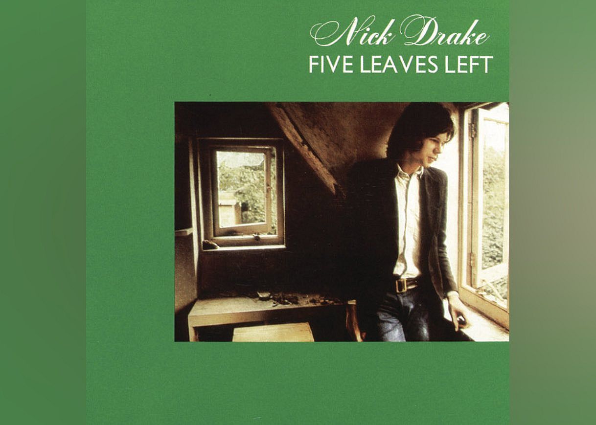 #30. 'Five Leaves Left' by Nick Drake