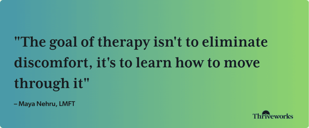 Mayah Nehru, LMFT's quote on discomfort and therapy.
