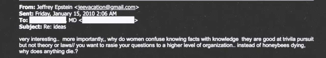 Screenshot of a 2010 email from Jeffrey Epstein in which he disparages women’s intellectual abilities, writing that women “confuse knowing facts with knowledge” and are “good at trivia pursuit but not theory or laws.”