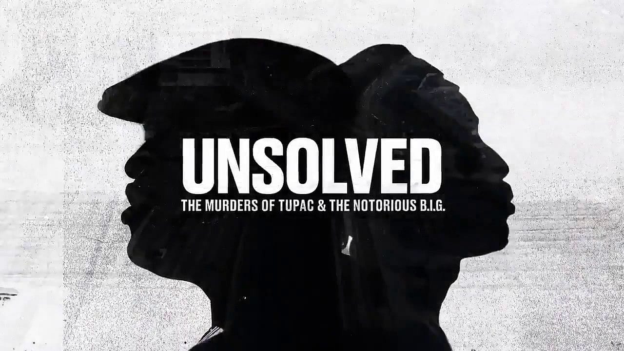 # 21. Unsolved: The Murders of Tupac and The Notorious B.I.G