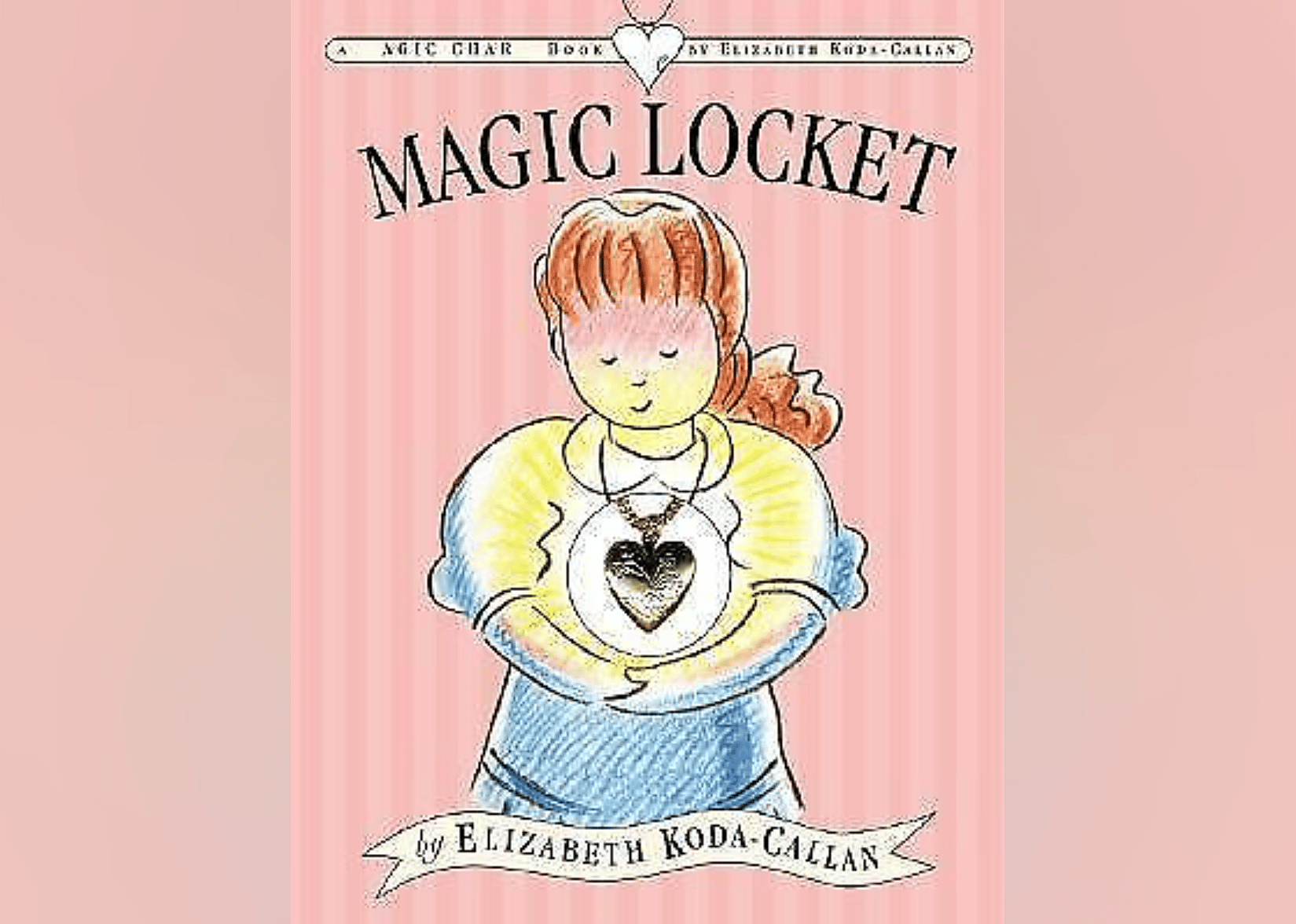 1988: 'The Magic Locket' by Elizabeth Koda-Callan