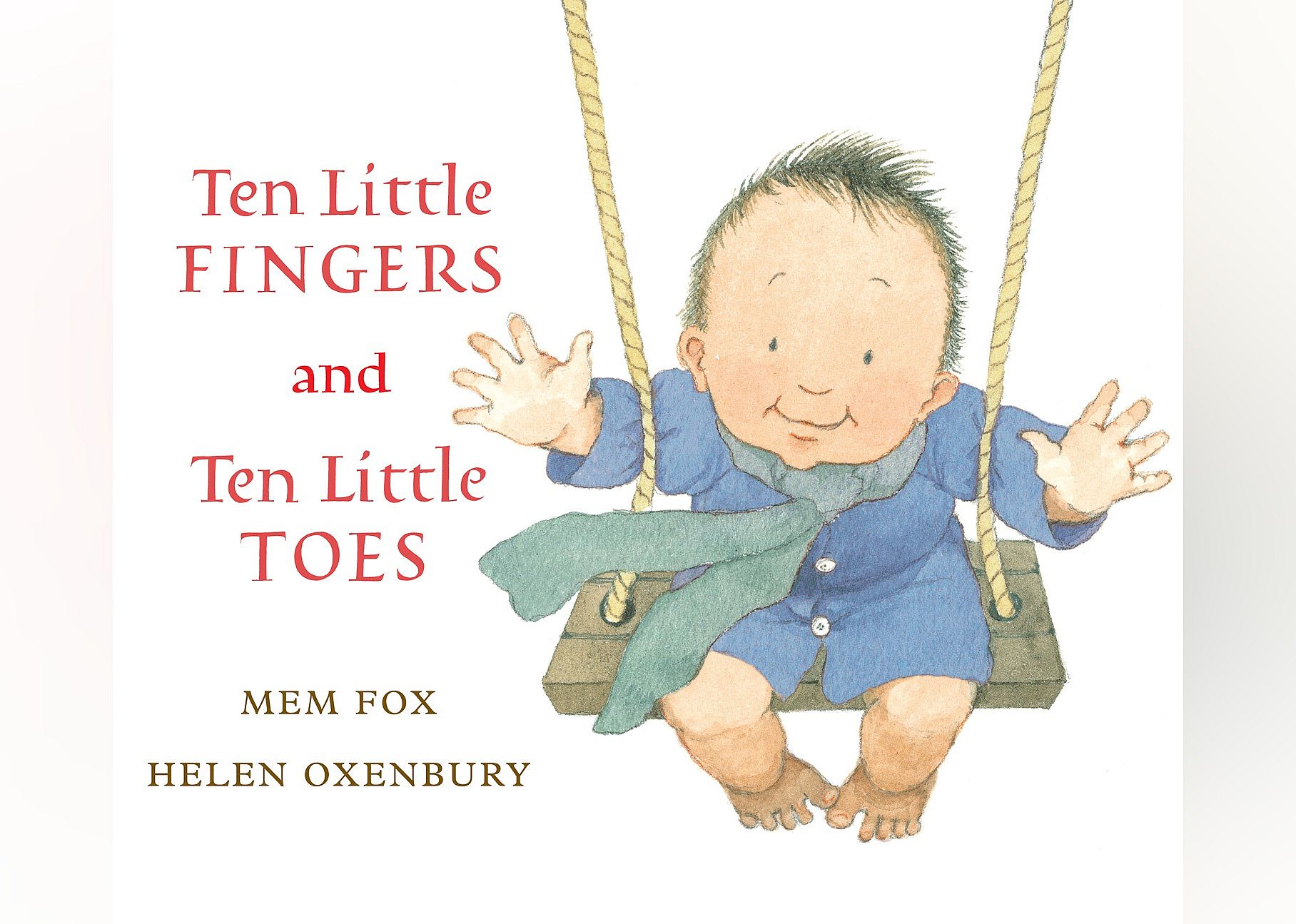 2008: 'Ten Little Fingers and Ten Little Toes' by Mem Fox and Helen Oxenbury