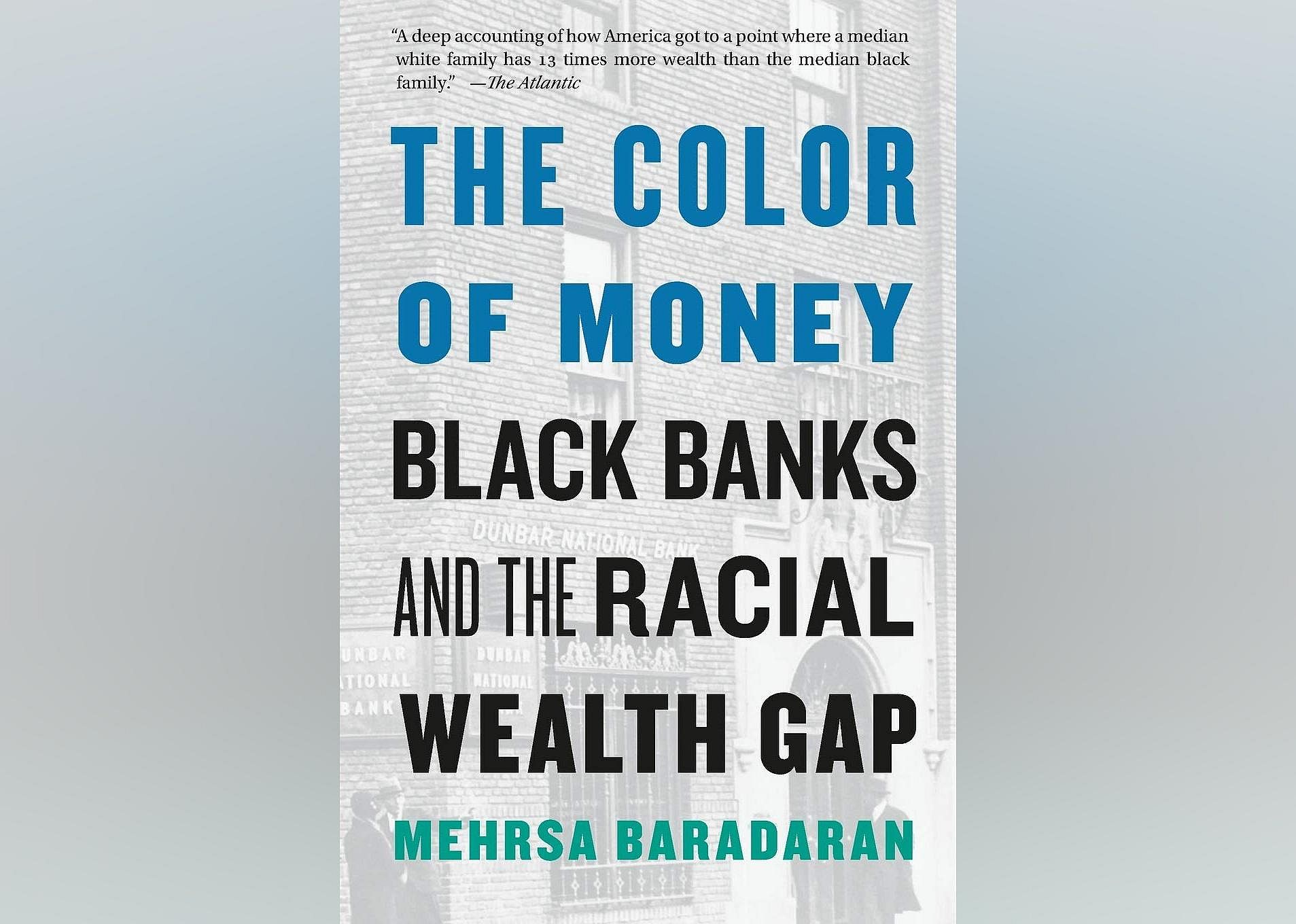 Book: 'The Color of Money: Black Banks and the Racial Wealth Gap' by Mehrsa Baradaran