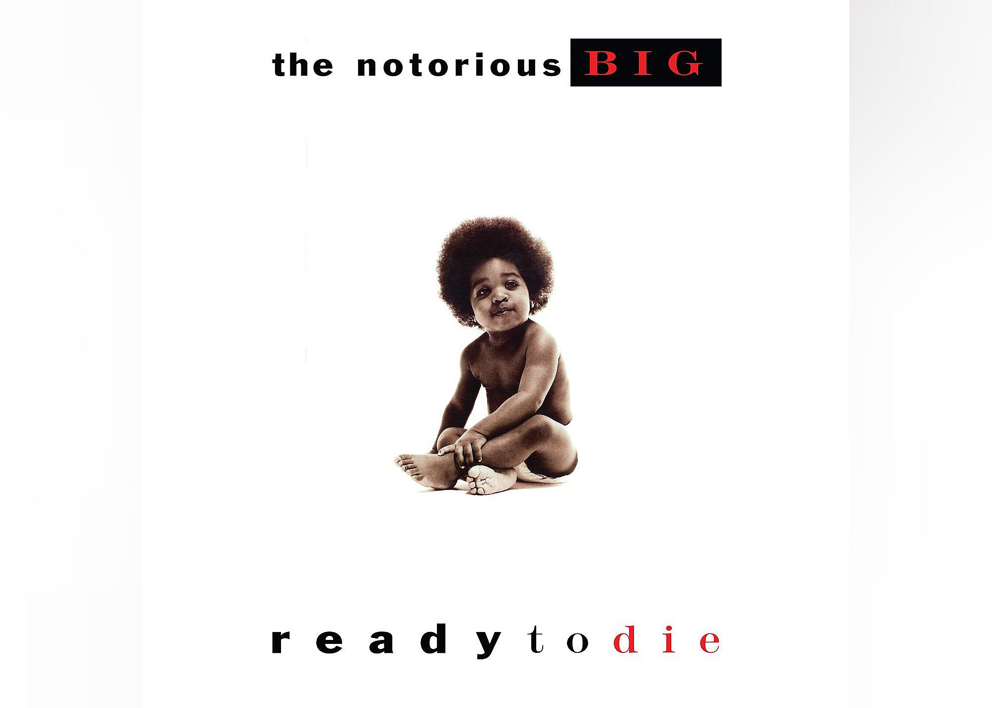 'Ready to Die' by The Notorious B.I.G.