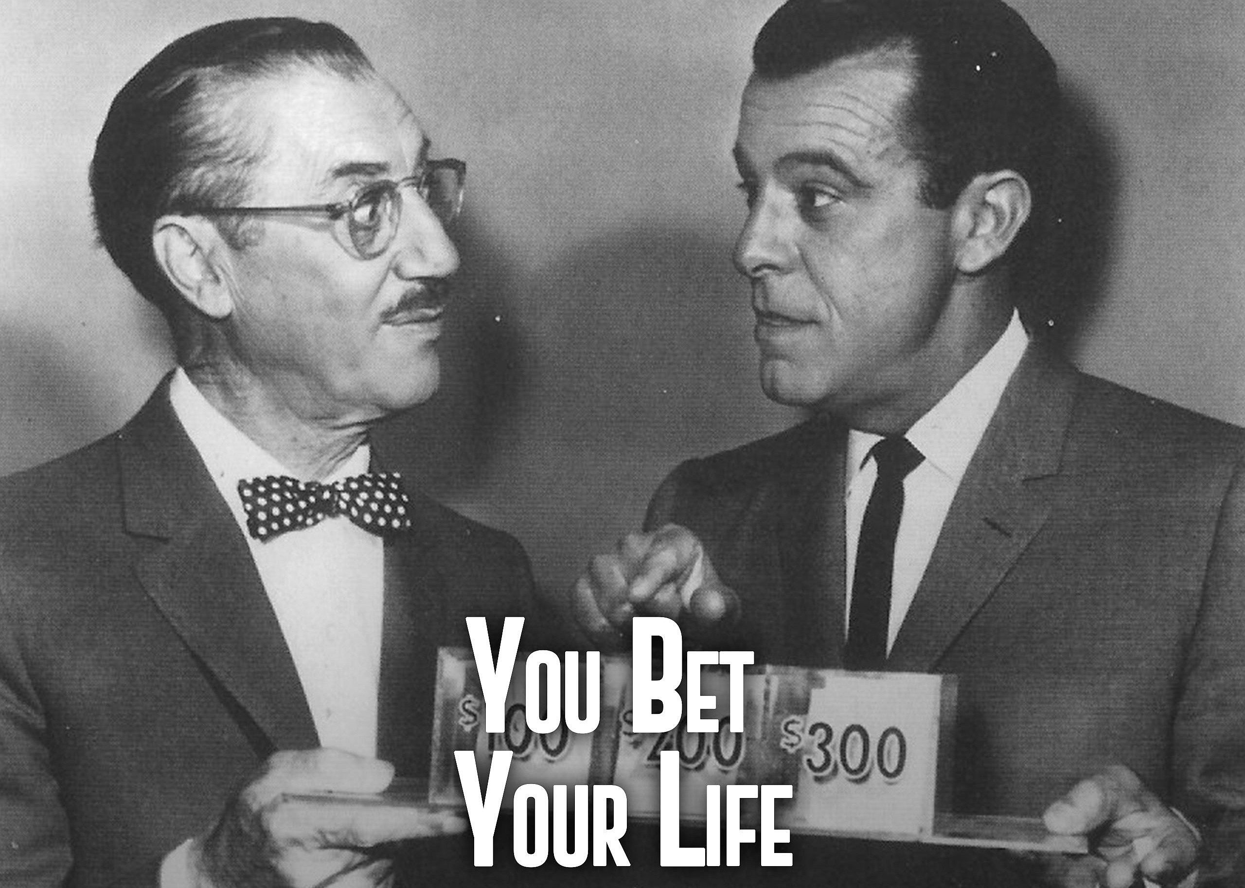 #18. You Bet Your Life