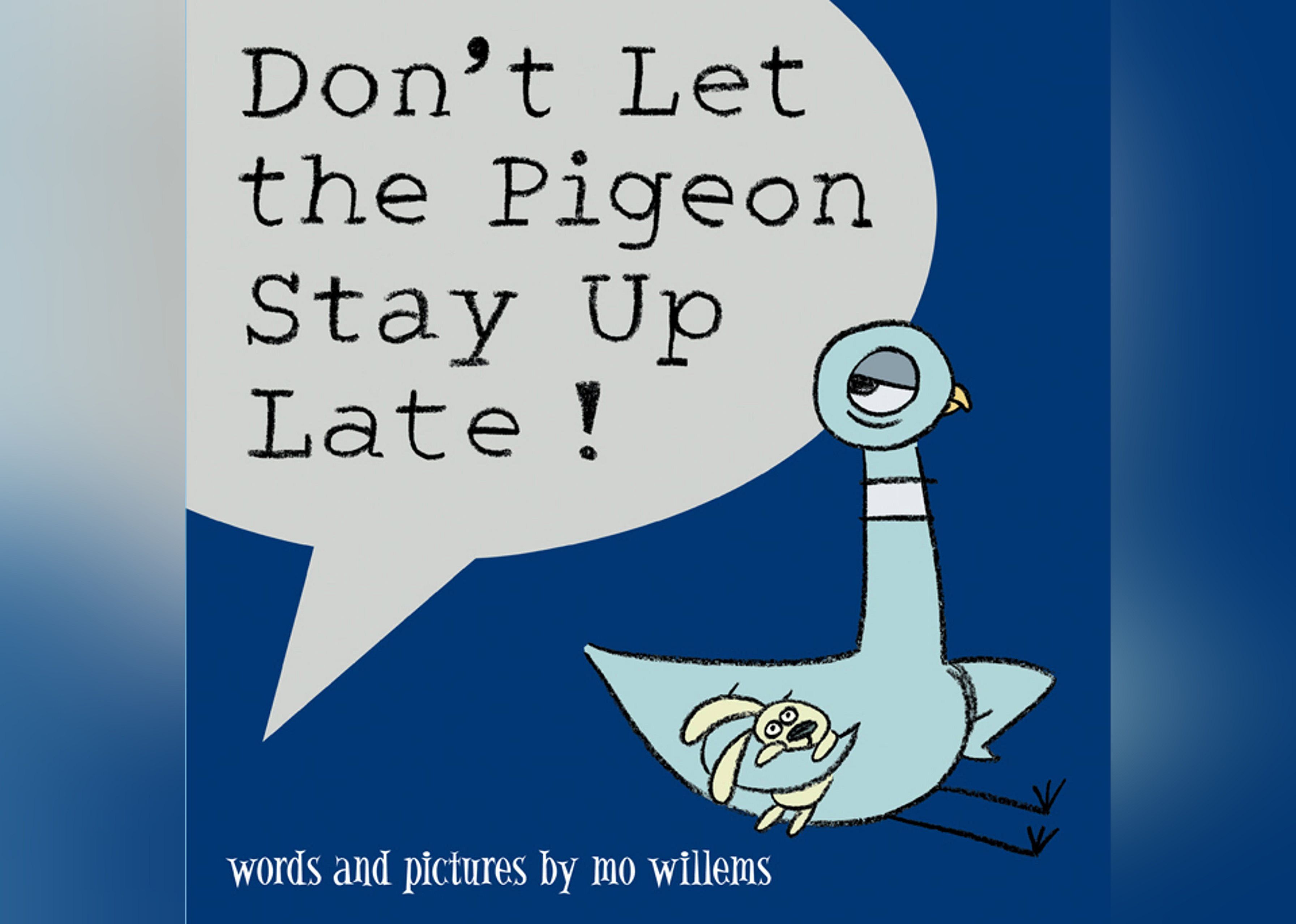 2006: 'Don't Let the Pigeon Stay Up Late!' by Mo Willems