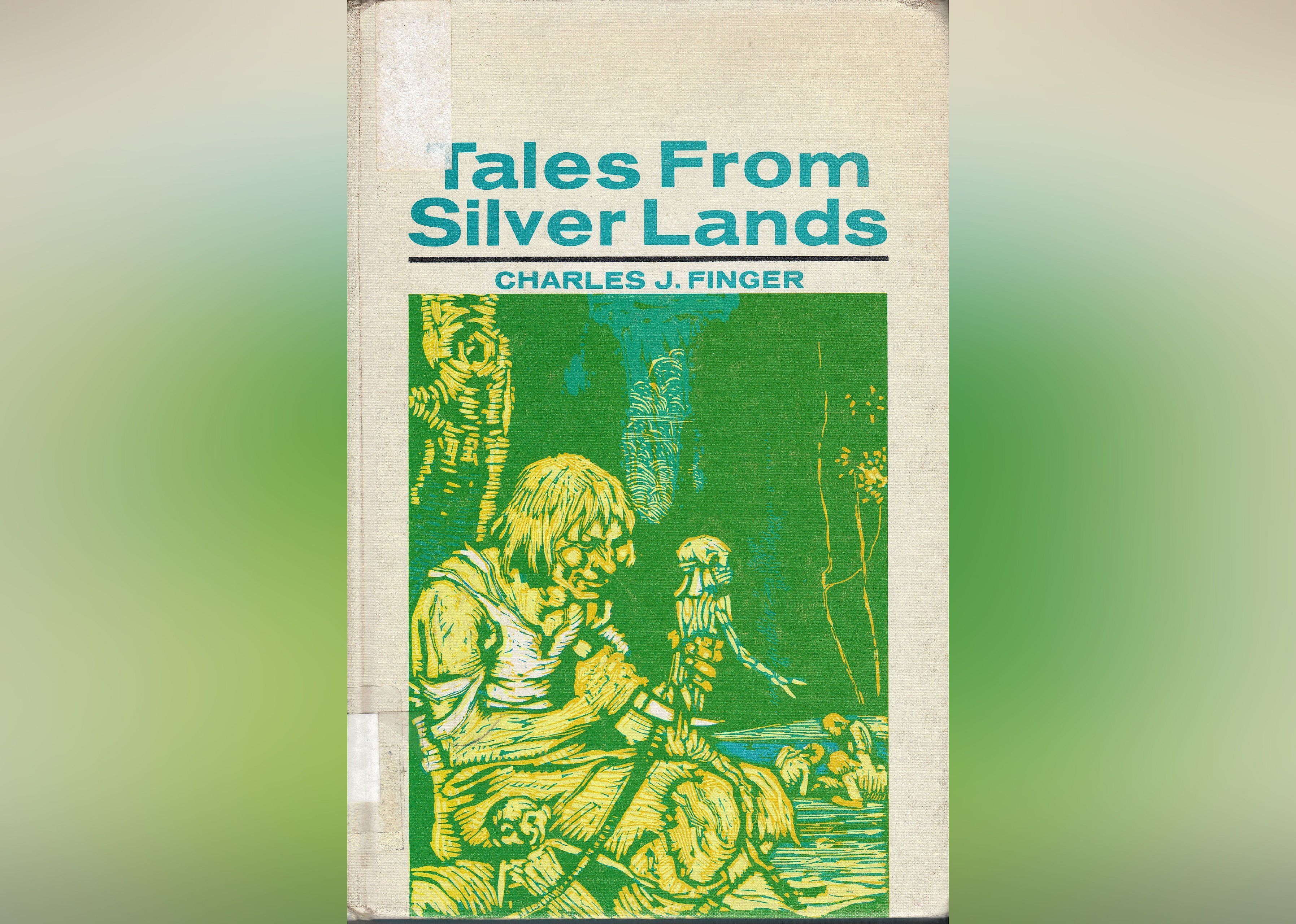 1924: 'Tales From Silver Lands' by Charles J. Finger