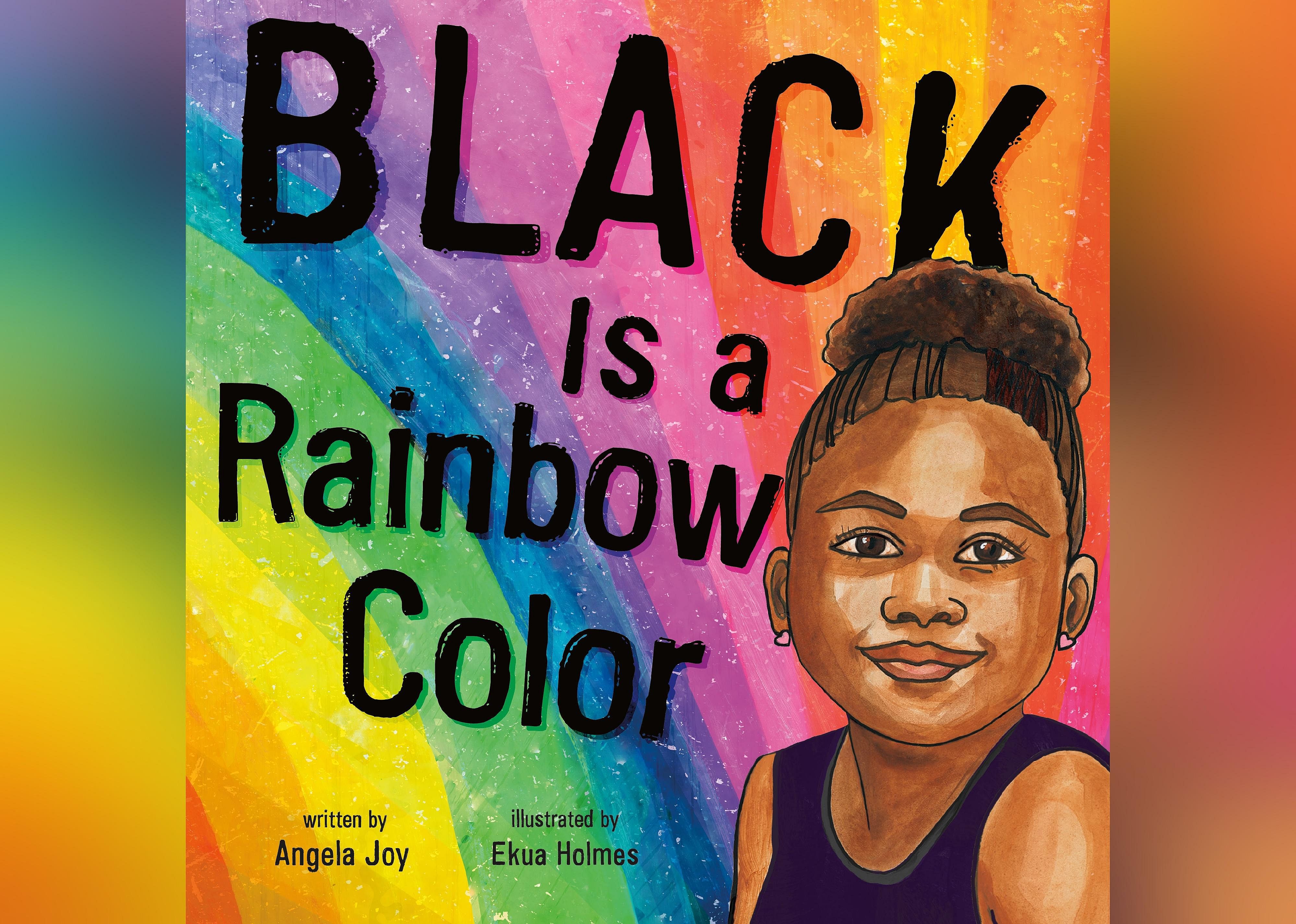 Book: 'Black Is a Rainbow Color' by Angela Joy