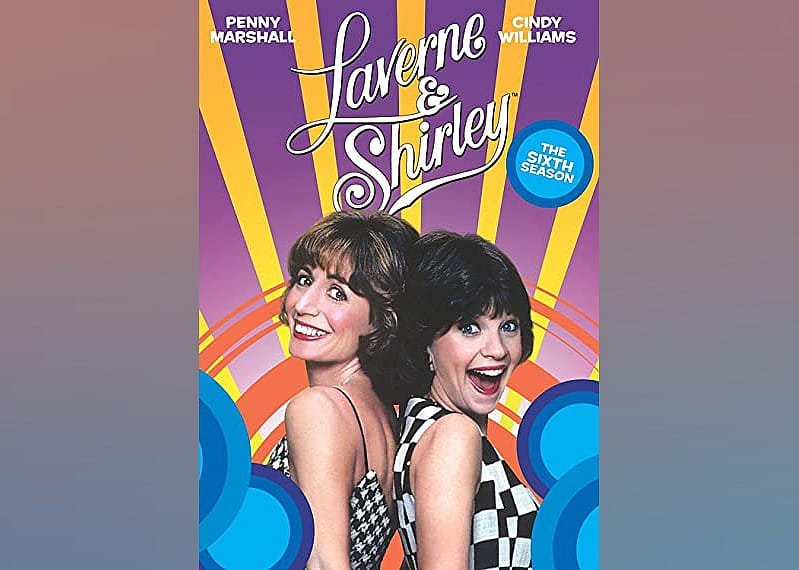 #25. Laverne & Shirley