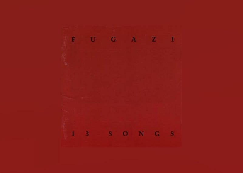 #9. '13 Songs' by Fugazi