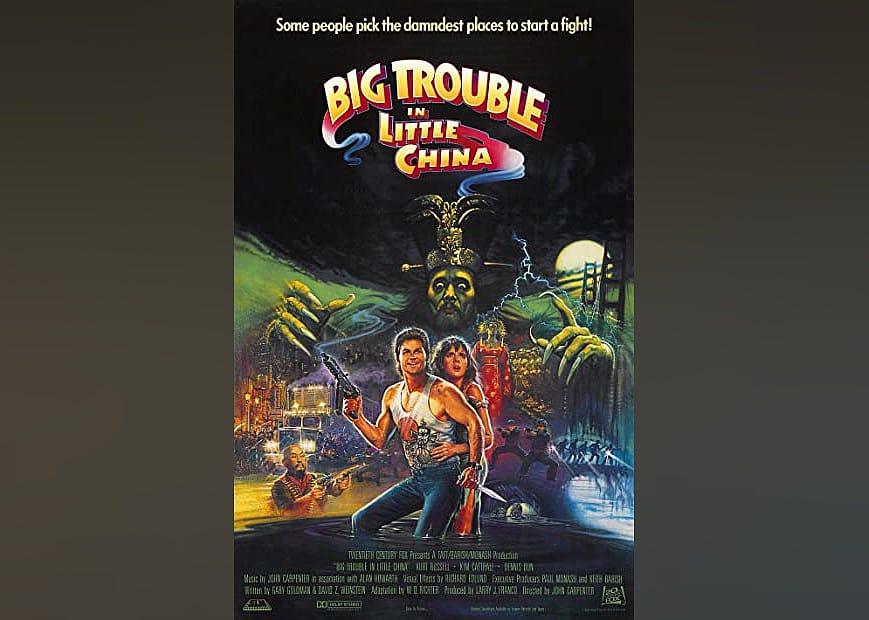 #40. Big Trouble in Little China (1986)