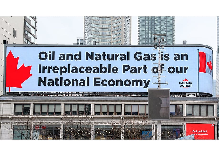 Advertisement sign by Action Canada about the Oil and Natural Gas Industry. — Roberto Machado Noa // LightRocket via Getty Images