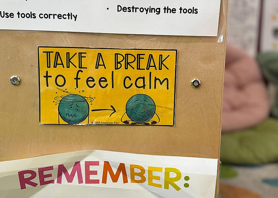 A sign in a classroom at Lead Elementary encourages children to take a break when feeling big emotions. Teachers across the country say student behavior is still challenging post-pandemic, and more support is needed. — Jackie Mader // The Hechinger Report