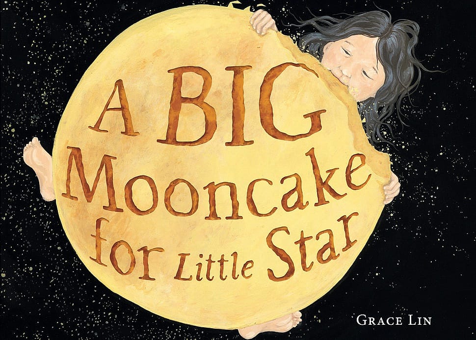 2018: 'A Big Mooncake for Little Star' by Grace Lin